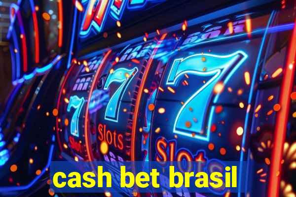 cash bet brasil